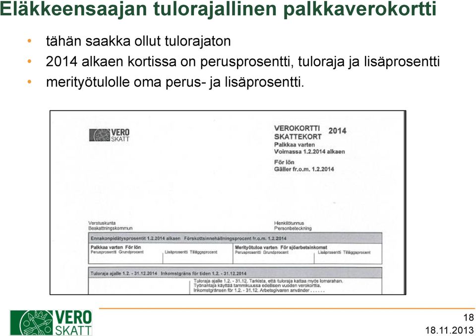 kortissa on perusprosentti, tuloraja ja