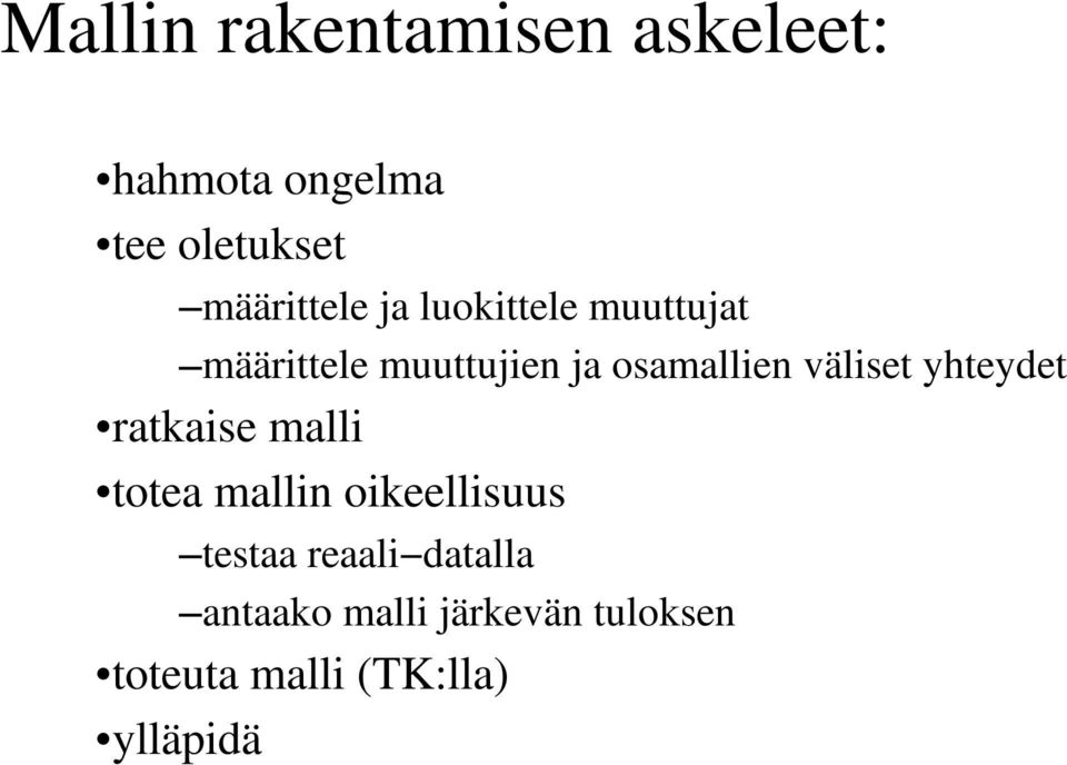 osamallien väliset yhteydet ratkaise malli totea mallin oikeellisuus