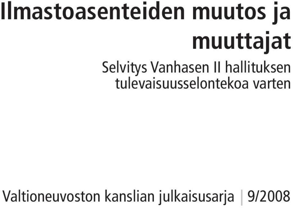 hallituksen tulevaisuusselontekoa