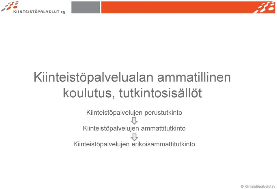 perustutkinto Kiinteistöpalvelujen