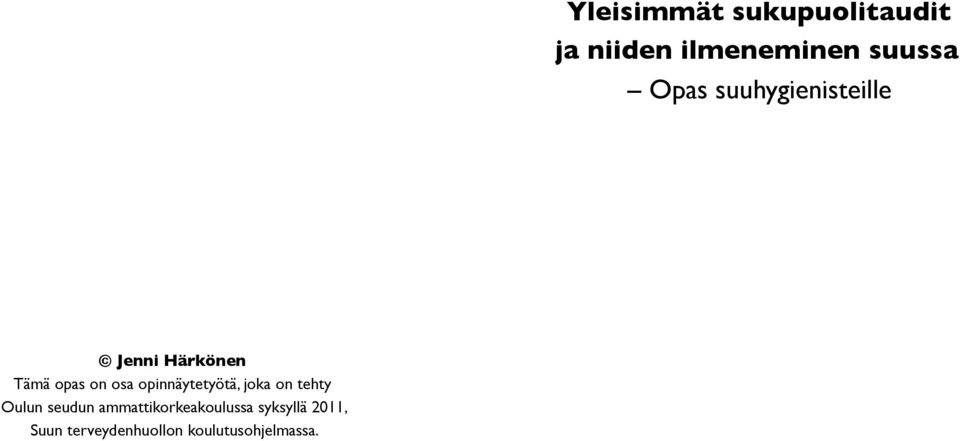 opinnäytetyötä, joka on tehty Oulun seudun