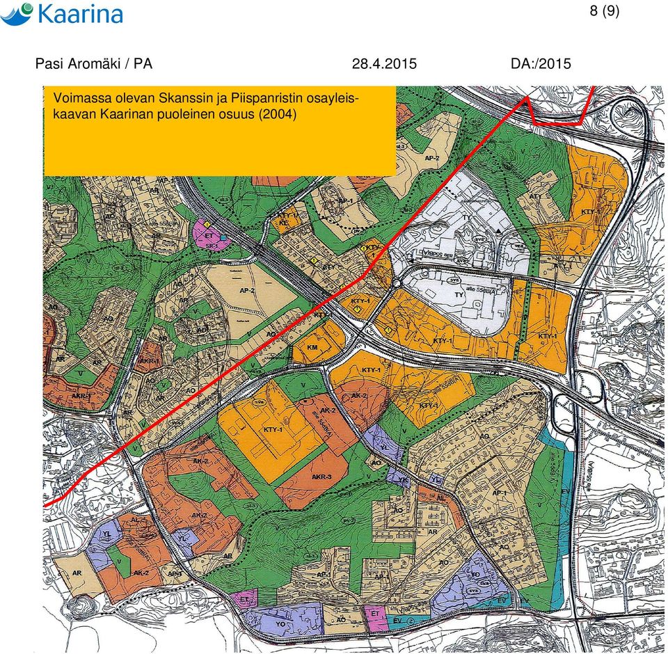 KAARINA Käyntiosoite Lautakunnankatu 4 20780 KAARINA Puhelin/Faksi (02)