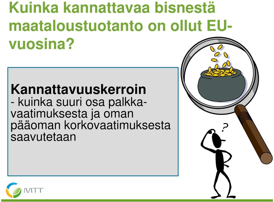 Kannattavuuskerroin - kuinka suuri osa