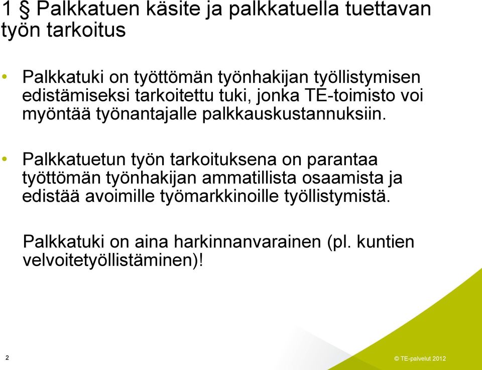 palkkauskustannuksiin.