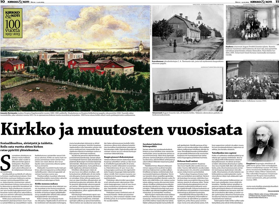 Ranetin kirkossa tunnetussa rakennuksessa oli suuri sali, jossa pystyttiin talviaikaan järjestämään erilaisia tilaisuuksia. Kuva häistä vuodelta 1895.