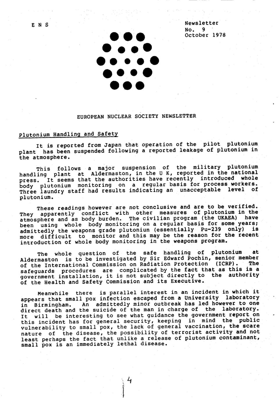 leakage of plutonium in trre atmosphere. This follows a major suspension of the military. plutonium handli;; pfan[ ir Rldeimaston,- in the U K, reported in the national press.