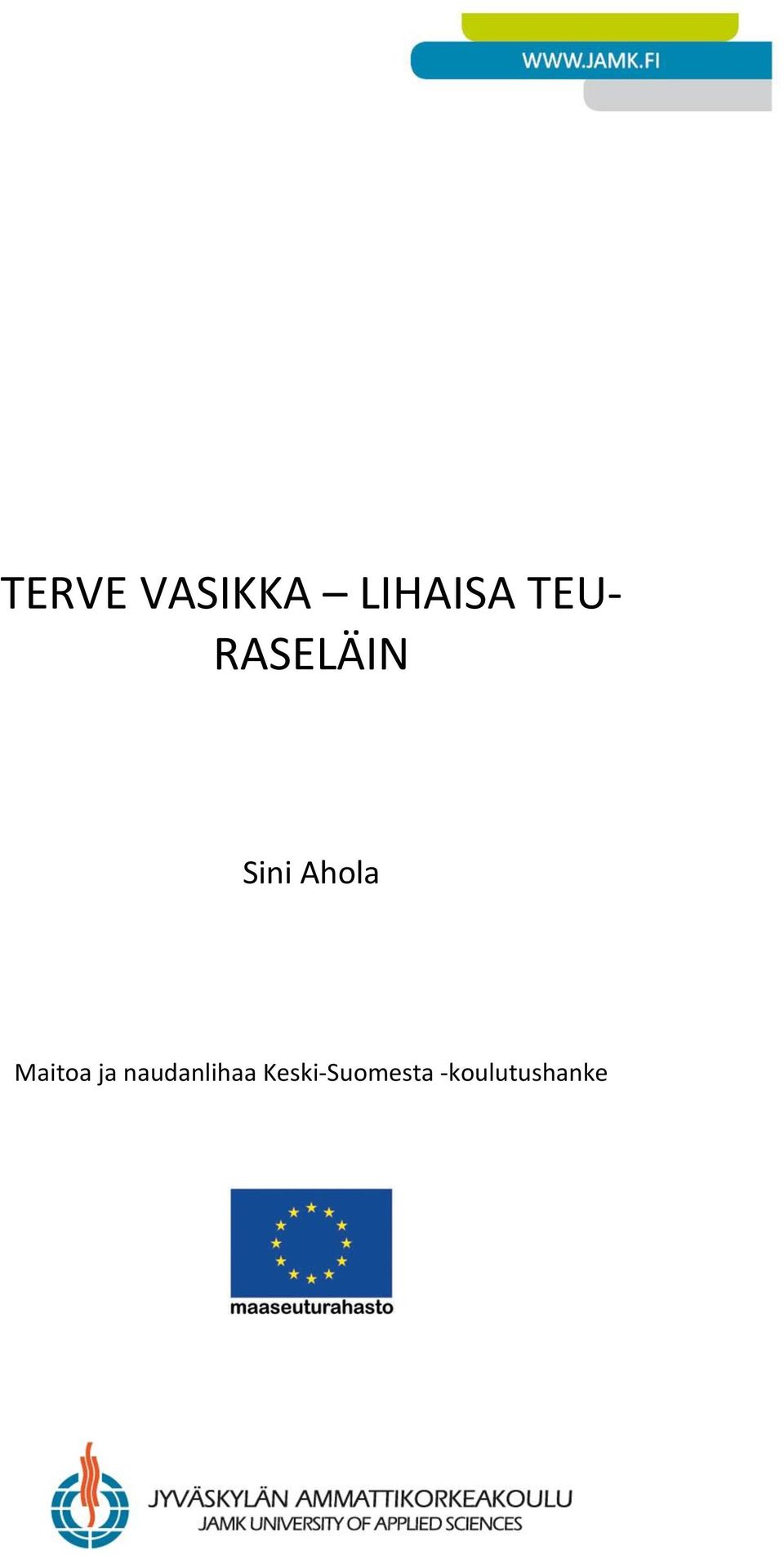 Maitoa ja naudanlihaa
