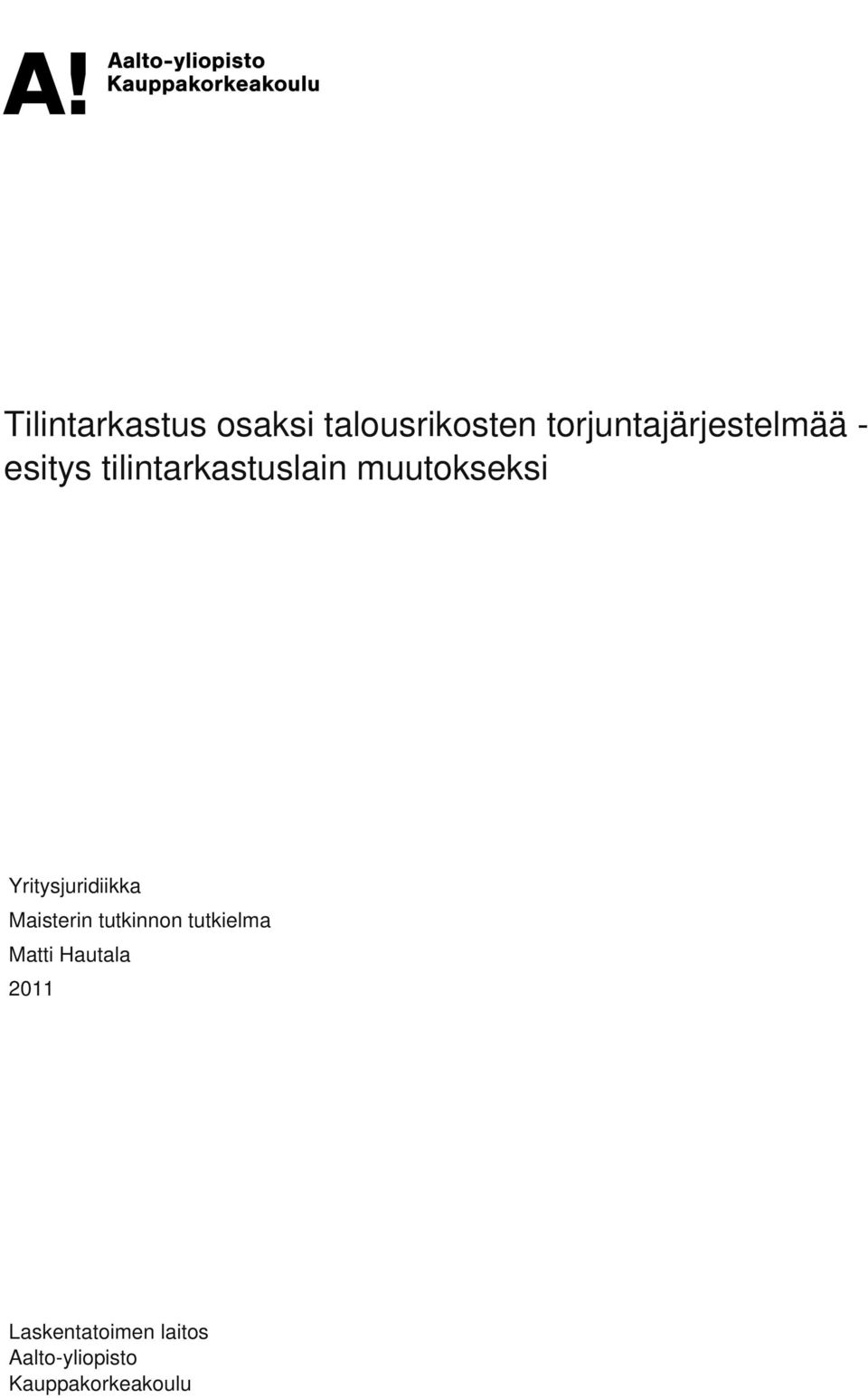 muutokseksi Yritysjuridiikka Maisterin tutkinnon