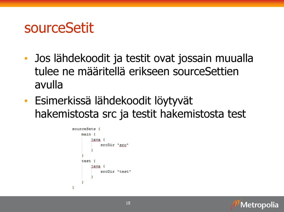 sourcesettien avulla Esimerkissä lähdekoodit