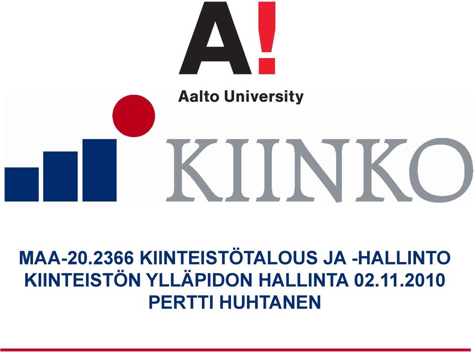 -HALLINTO KIINTEISTÖN