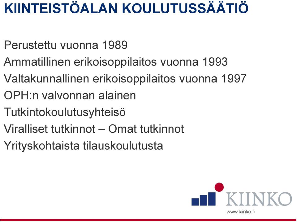 erikoisoppilaitos vuonna 1997 OPH:n valvonnan alainen