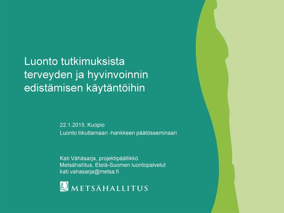 2015, Kuopio Luonto liikuttamaan -hankkeen päätösseminaari