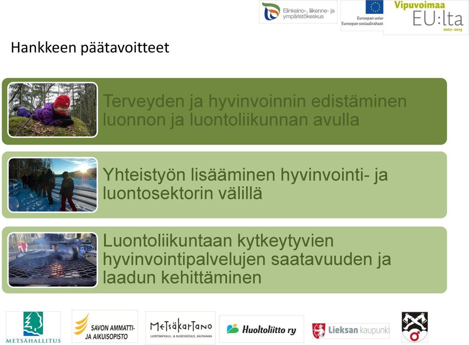 hyvinvointi- ja luontosektorin välillä Luontoliikuntaan