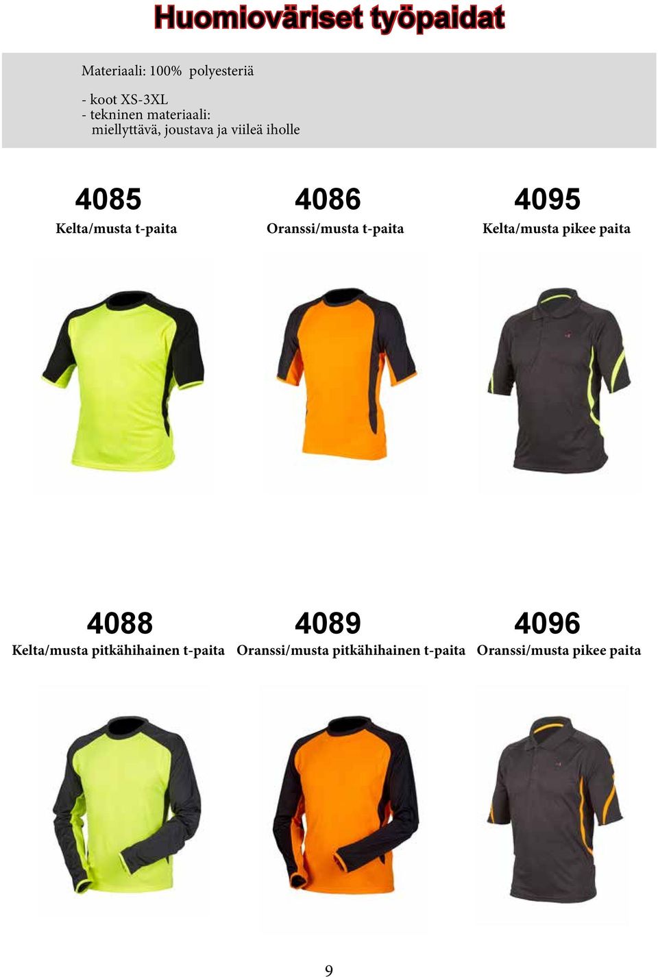 Kelta/musta t-paita 4086 Oranssi/musta t-paita 4095 Kelta/musta pikee paita 4088