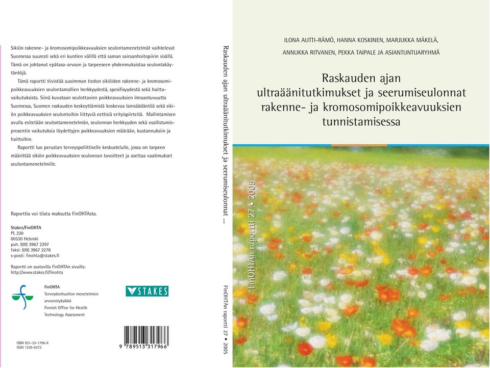 Tämä raportti tiivistää uusimman tiedon sikiöiden rakenne- ja kromosomipoikkeavuuksien seulontamallien herkkyydestä, spesifisyydestä sekä haittavaikutuksista.