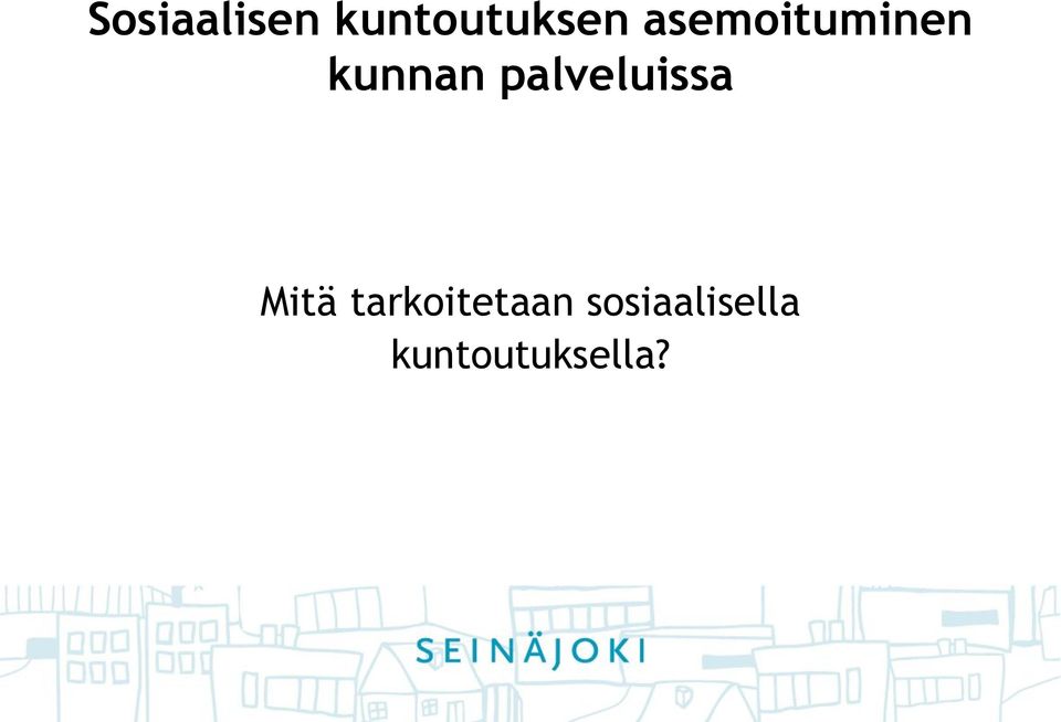 palveluissa Mitä