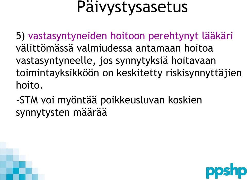 hoitavaan toimintayksikköön on keskitetty riskisynnyttäjien