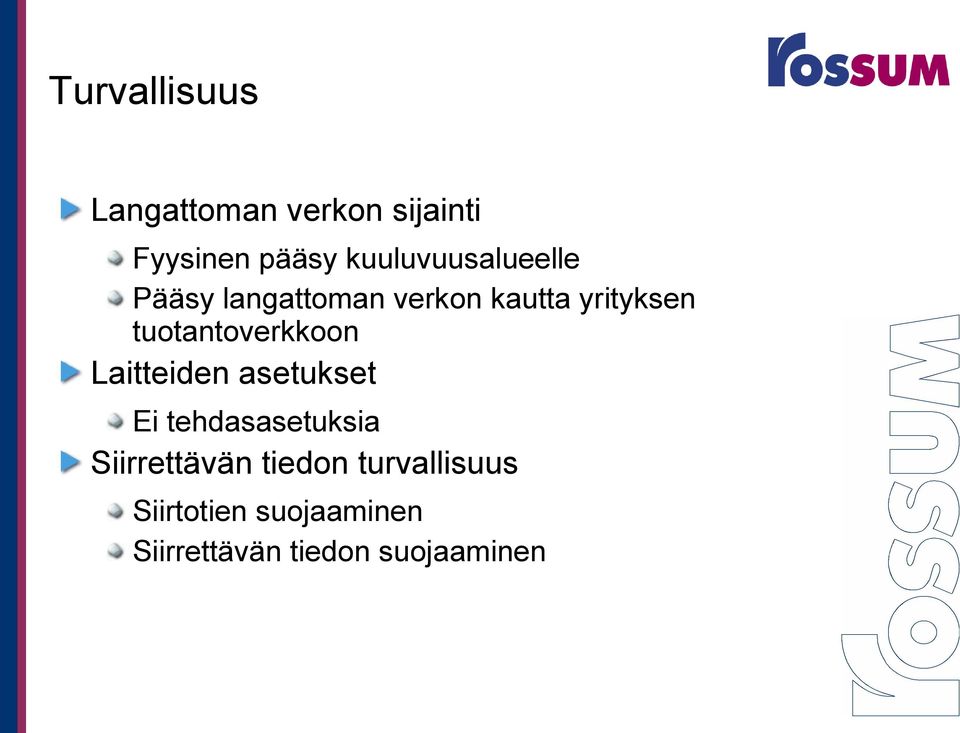 tuotantoverkkoon Laitteiden asetukset Ei tehdasasetuksia