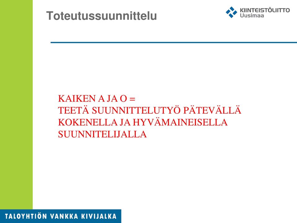 SUUNNITTELUTYÖ PÄTEVÄLLÄ