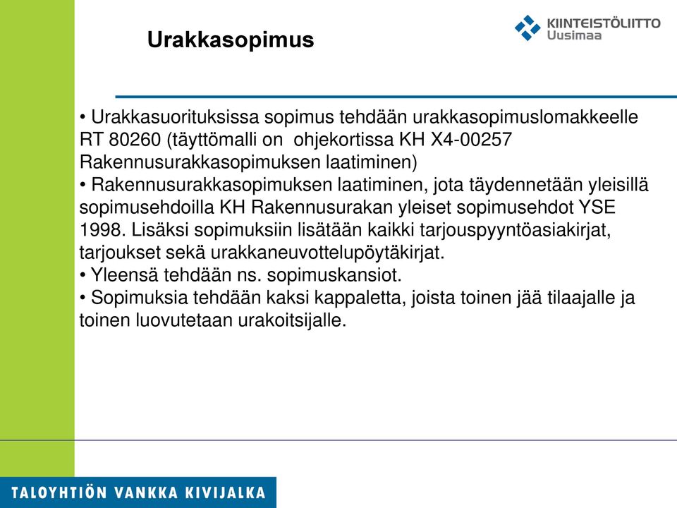 Rakennusurakan yleiset sopimusehdot YSE 1998.