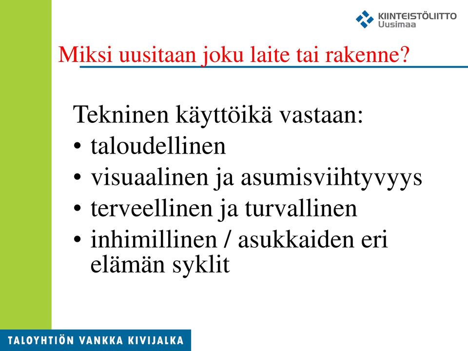 visuaalinen ja asumisviihtyvyys terveellinen