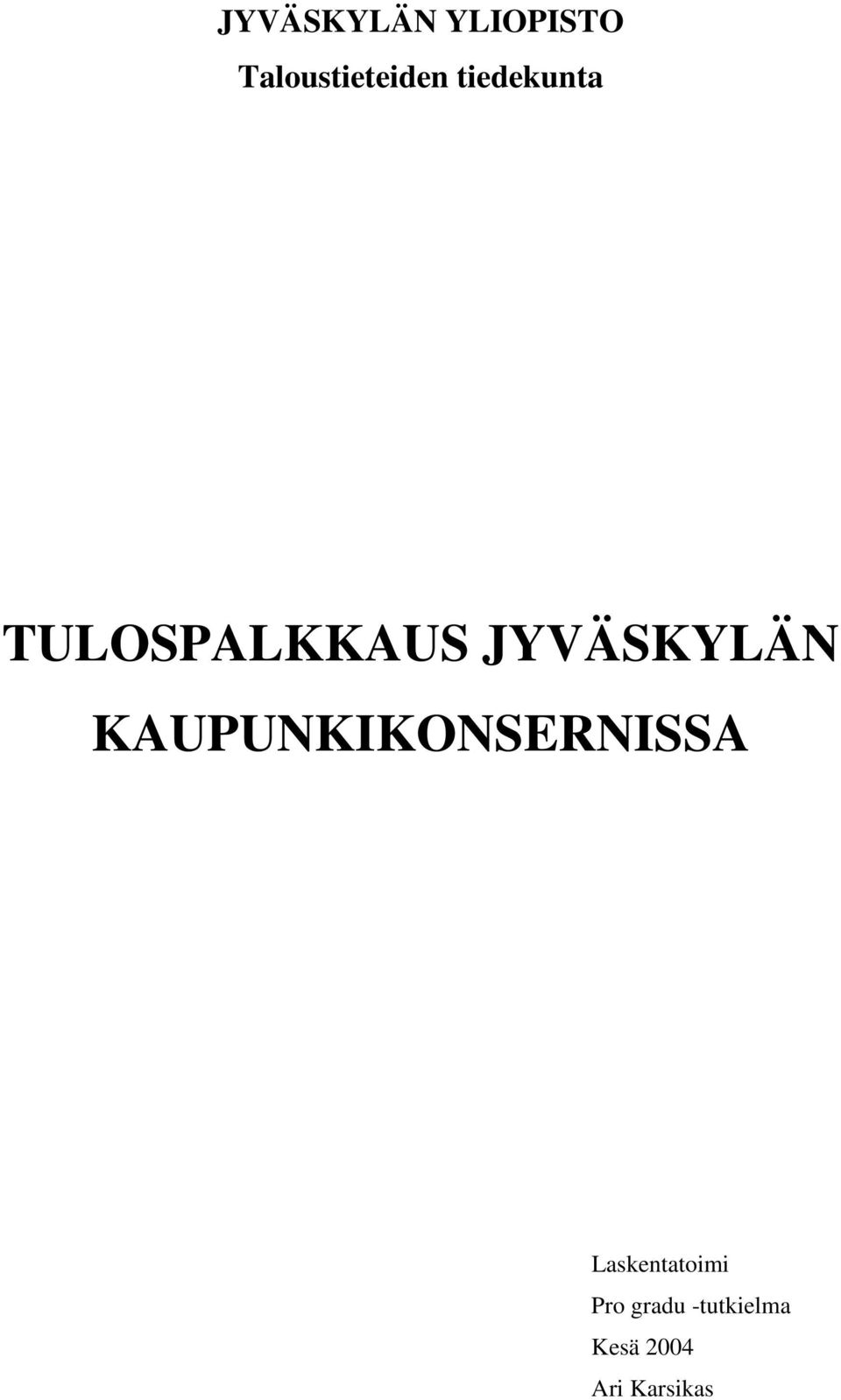 KAUPUNKIKONSERNISSA Laskentatoimi Pro