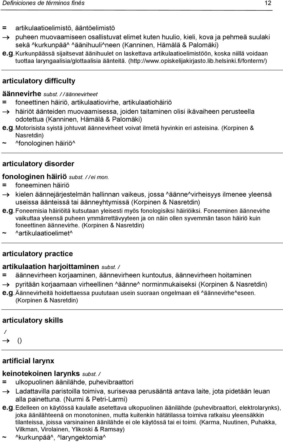 helsinki.fi/fonterm/) articulatory difficulty äännevirhe subst.