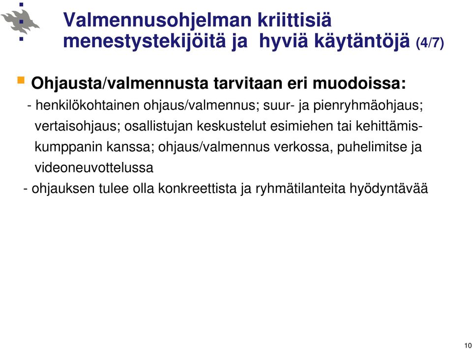 keskustelut esimiehen tai kehittämiskumppanin kanssa; ohjaus/valmennus verkossa,