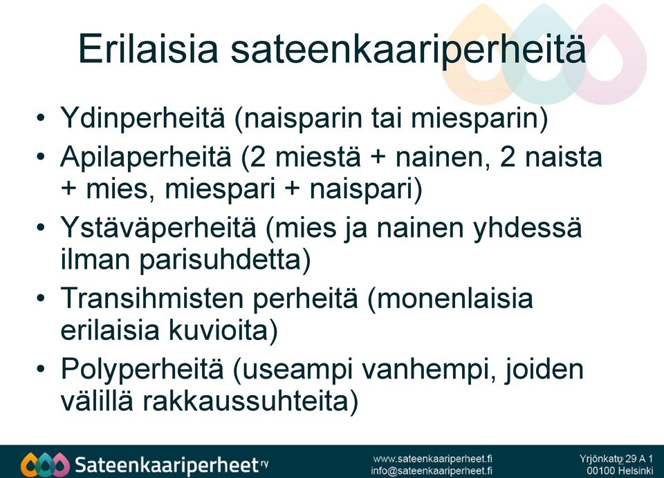 Ystäväperheitä (mies ja nainen yhdessä ilman parisuhdetta) Transihmisten