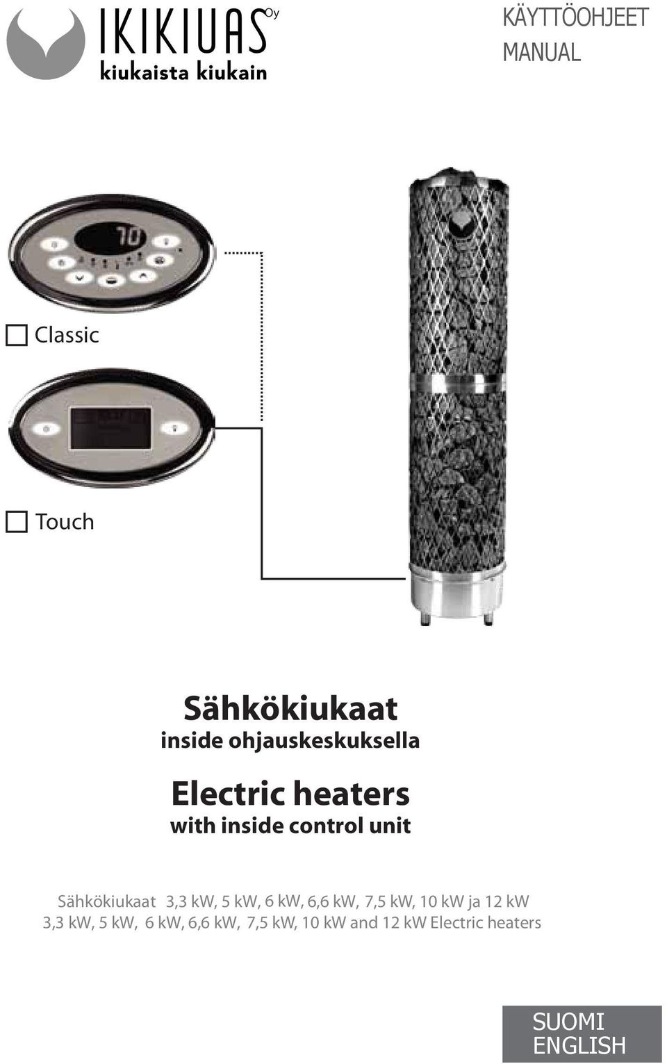 Sähkökiukaat 3,3 kw, 5 kw, 6 kw, 6,6 kw, 7,5 kw, 10 kw ja 12 kw