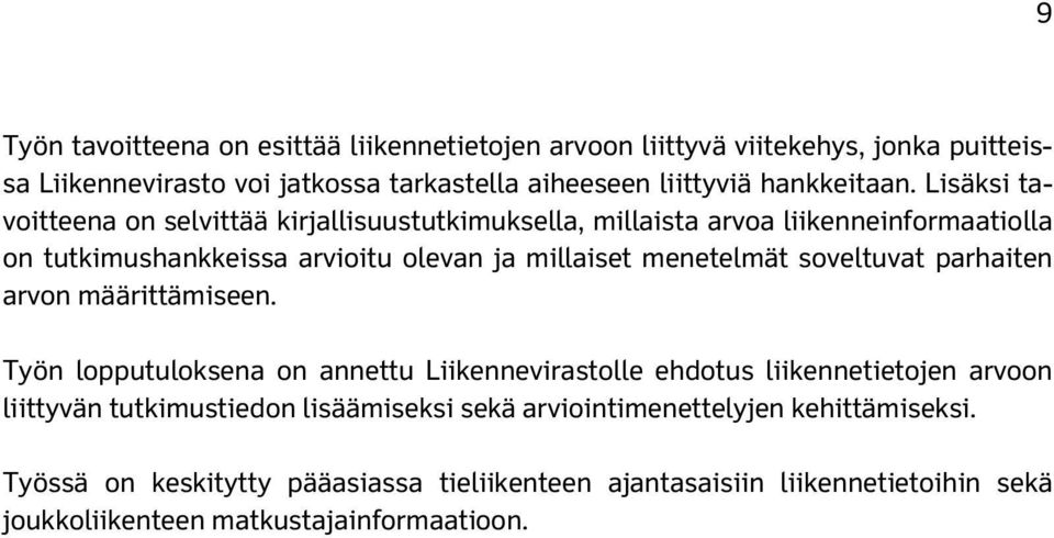 soveltuvat parhaiten arvon määrittämiseen.