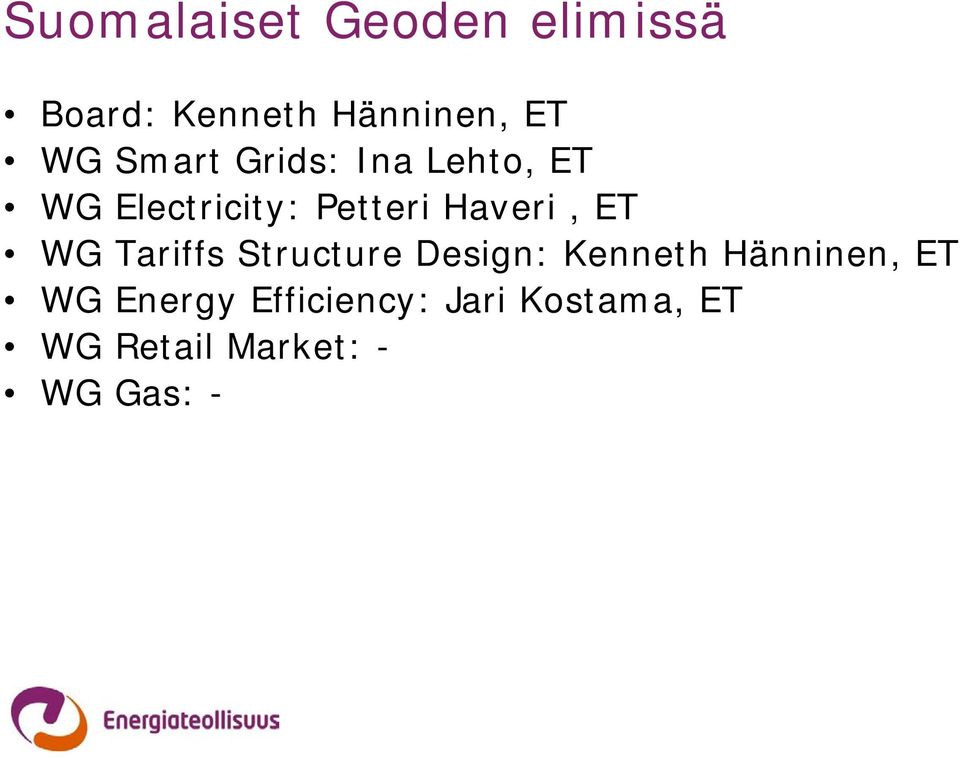 ET WG Tariffs Structure Design: Kenneth Hänninen, ET WG