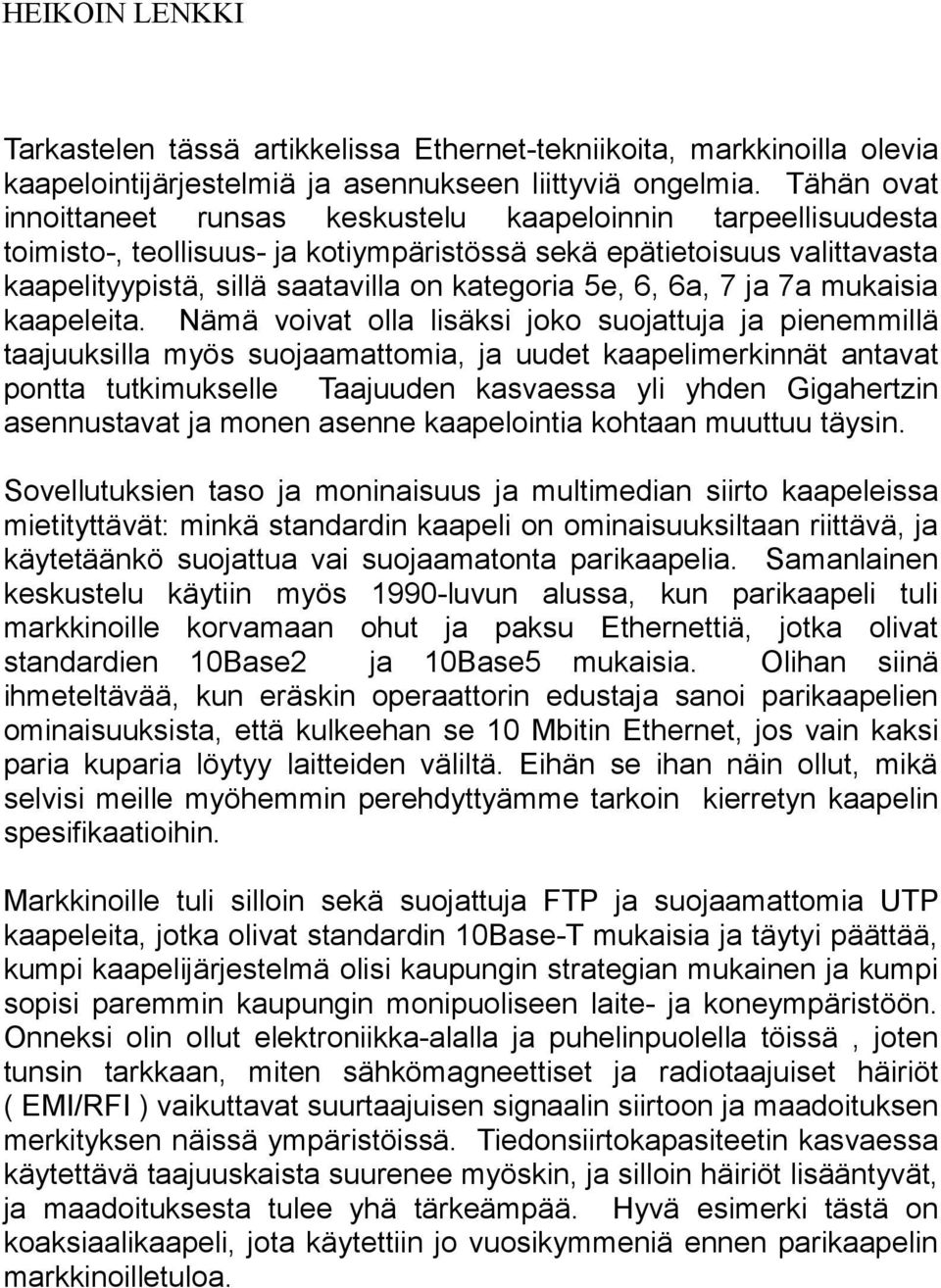 6, 6a, 7 ja 7a mukaisia kaapeleita.
