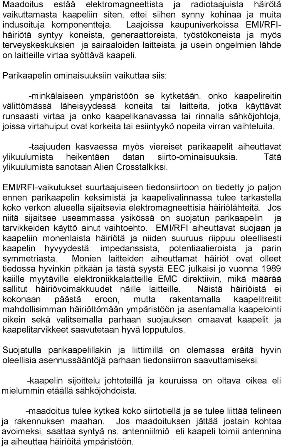 syöttävä kaapeli.