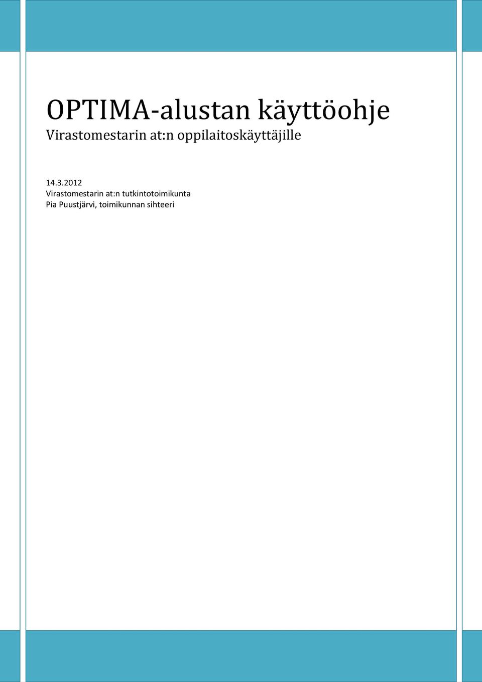 oppilaitoskäyttäjille 14.3.