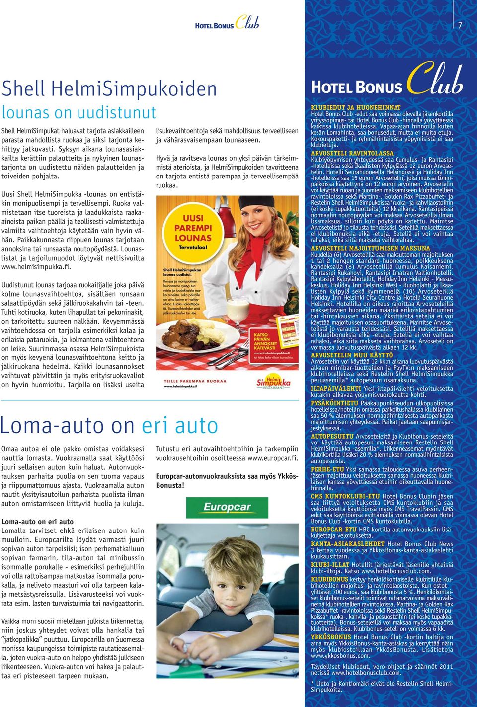 Uusi Shell HelmiSimpukka -lounas on entistäkin monipuolisempi ja tervellisempi.