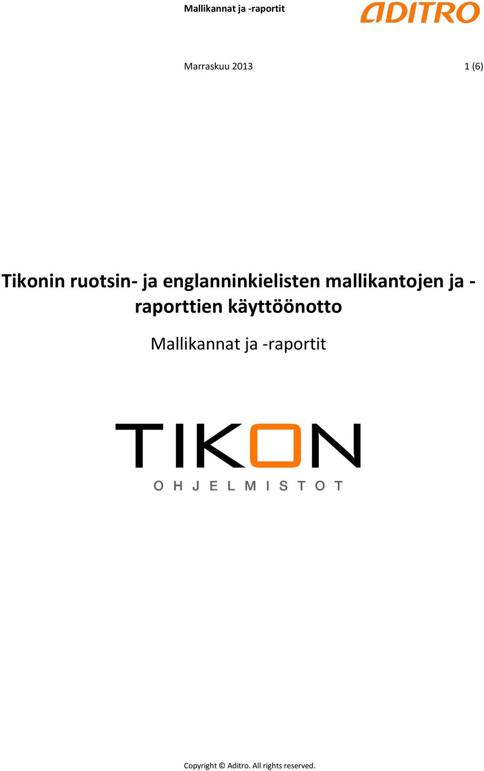 mallikantojen ja - raporttien