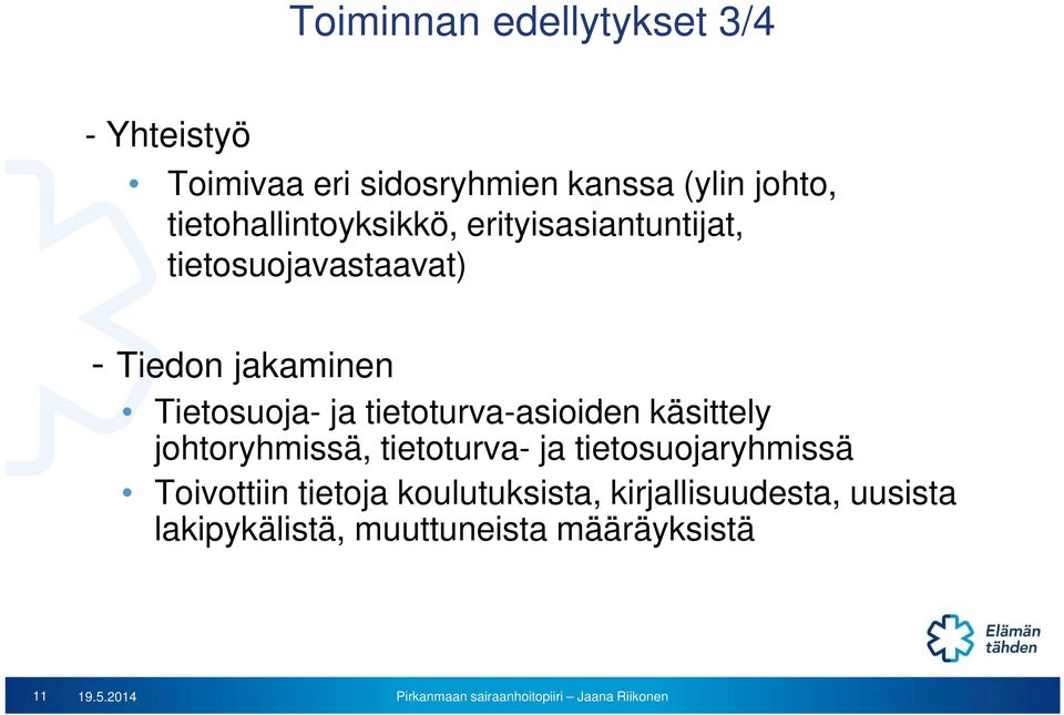 Tietosuoja- ja tietoturva-asioiden käsittely johtoryhmissä, tietoturva- ja tietosuojaryhmissä