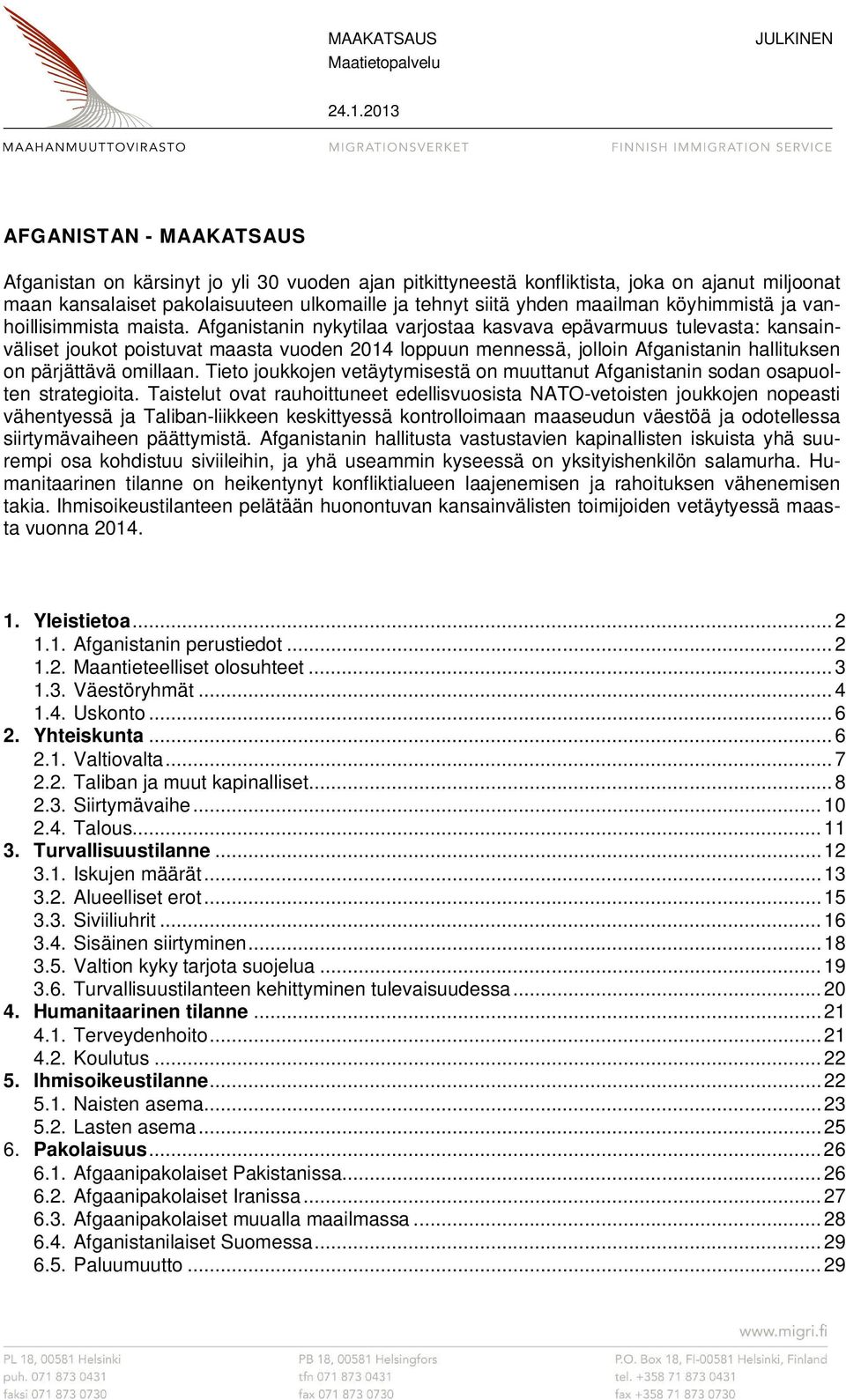 maailman köyhimmistä ja vanhoillisimmista maista.