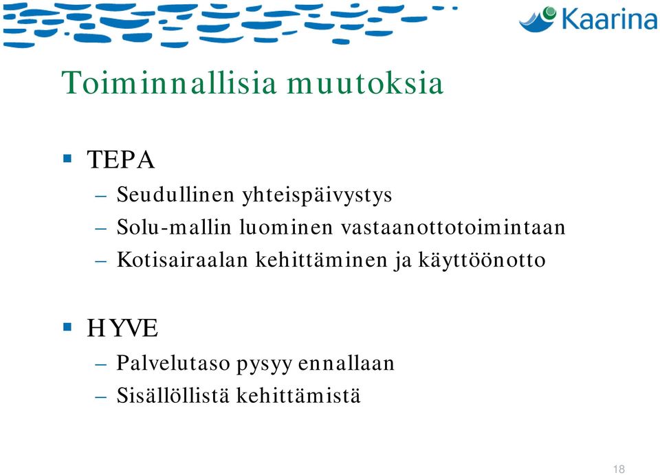 vastaanottotoimintaan Kotisairaalan kehittäminen ja