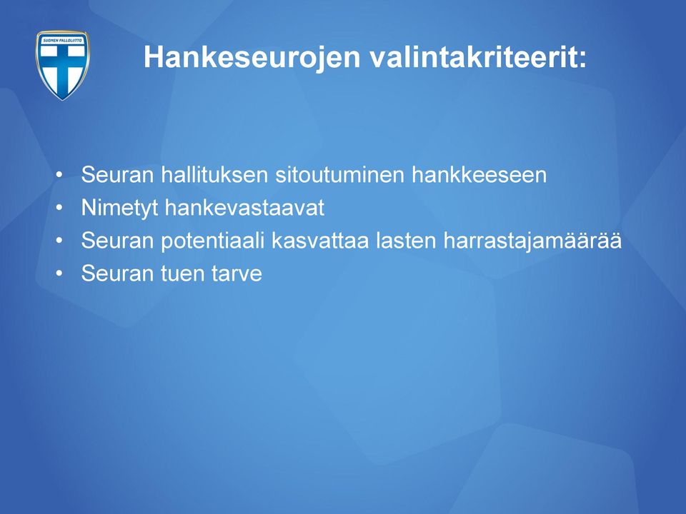Nimetyt hankevastaavat Seuran potentiaali
