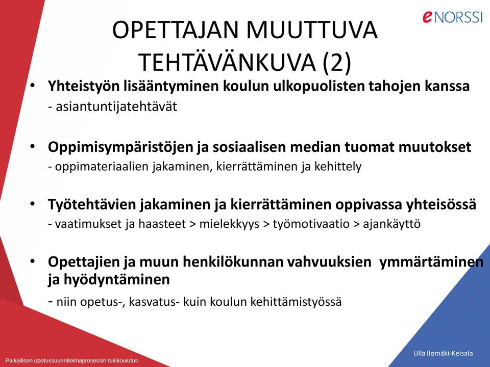 Työtehtävien jakaminen ja kierrättäminen oppivassa yhteisössä - vaatimukset ja haasteet > mielekkyys > työmotivaatio >