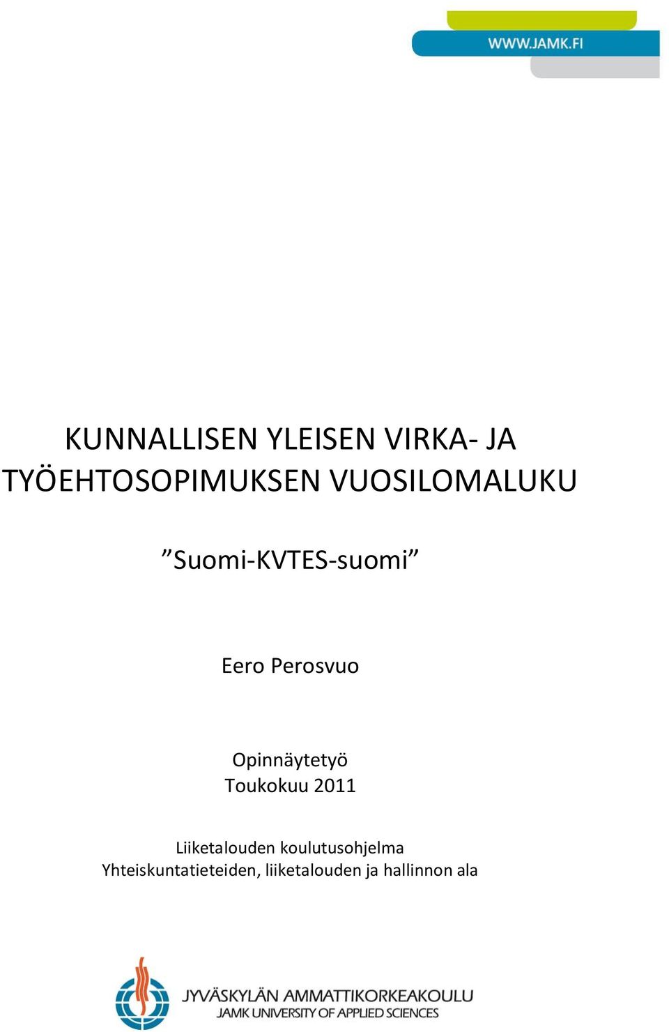 Opinnäytetyö Toukokuu 2011 Liiketalouden