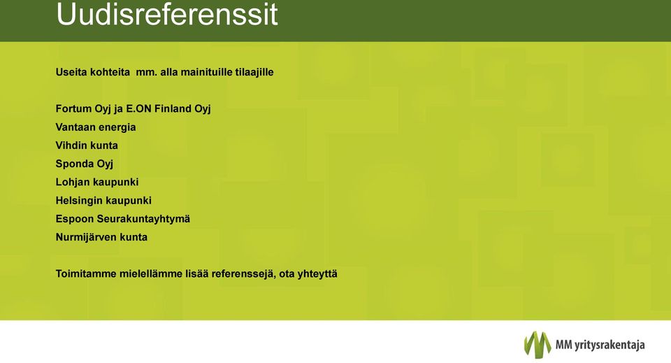 ON Finland Oyj Vantaan energia Vihdin kunta Sponda Oyj Lohjan