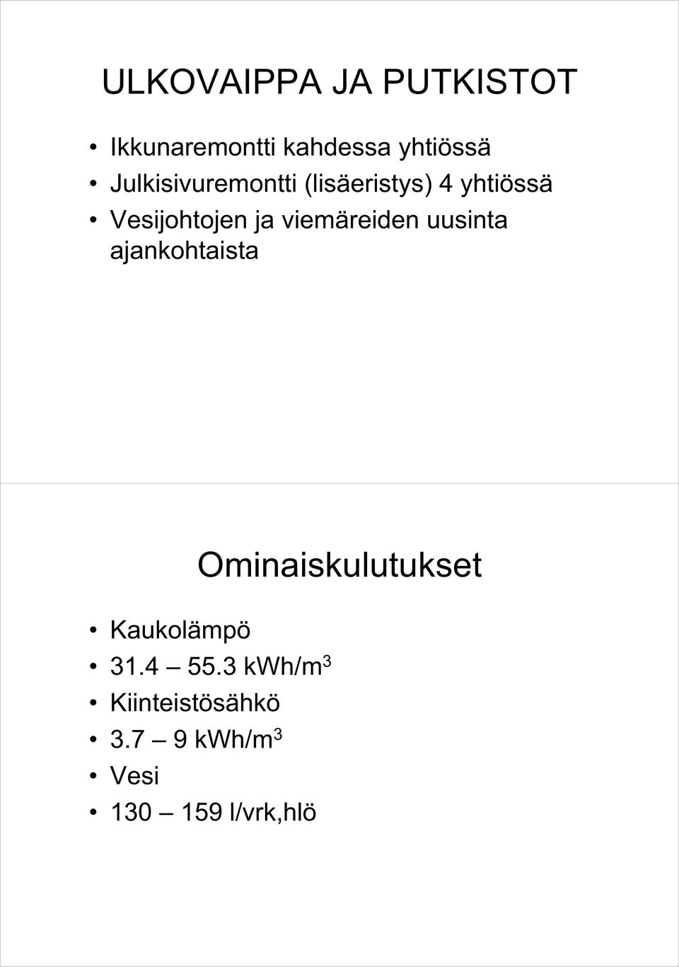 viemäreiden uusinta ajankohtaista Ominaiskulutukset