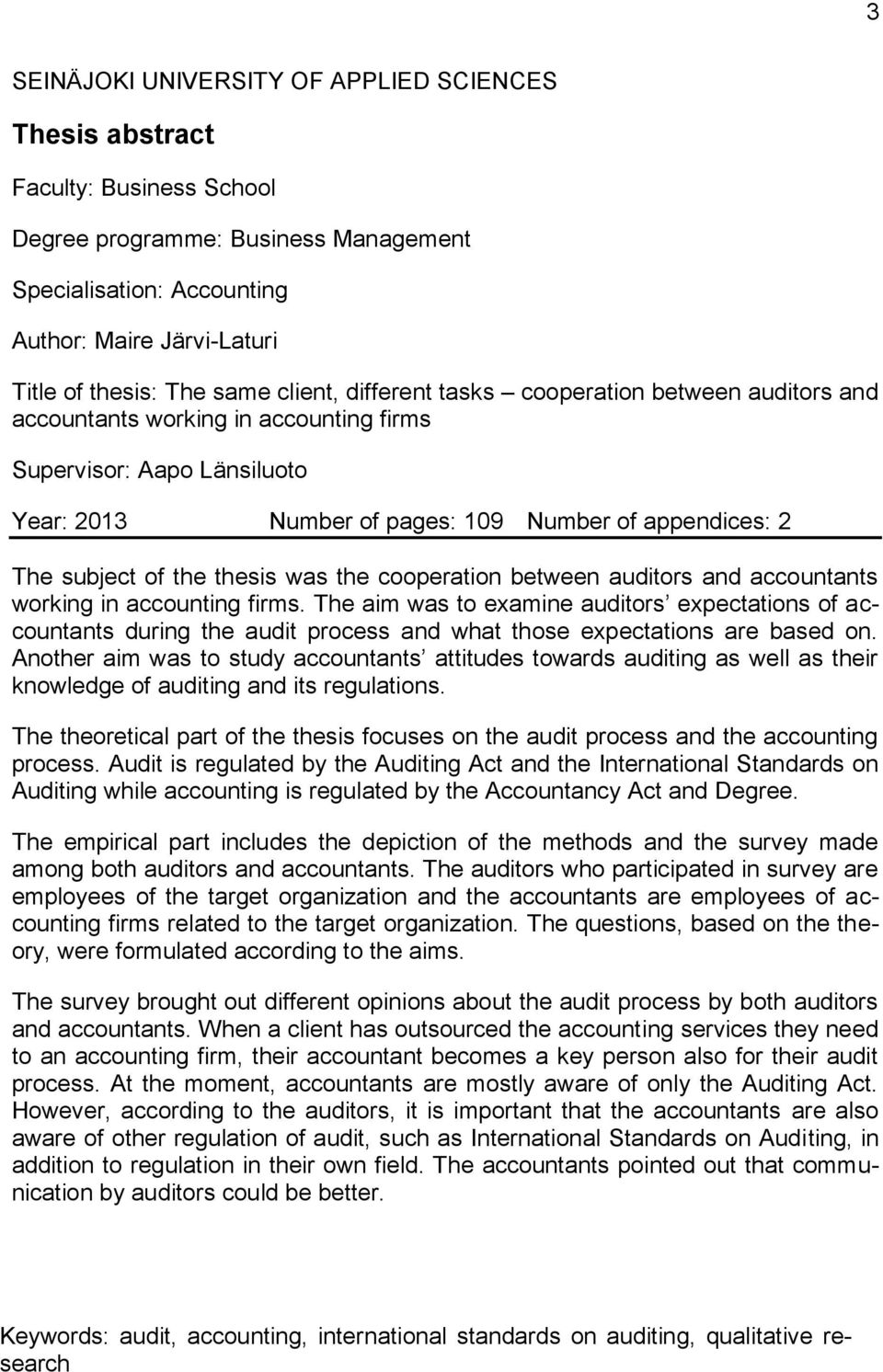 of the thesis was the cooperation between auditors and accountants working in accounting firms.