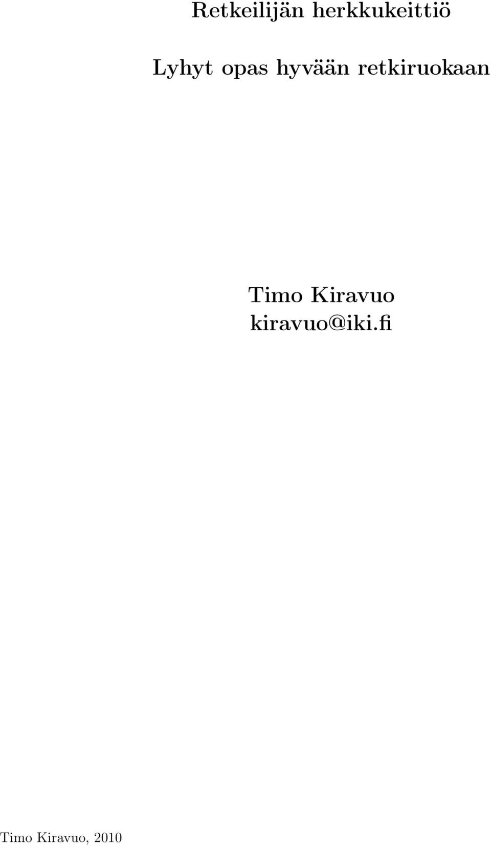 retkiruokaan Timo Kiravuo