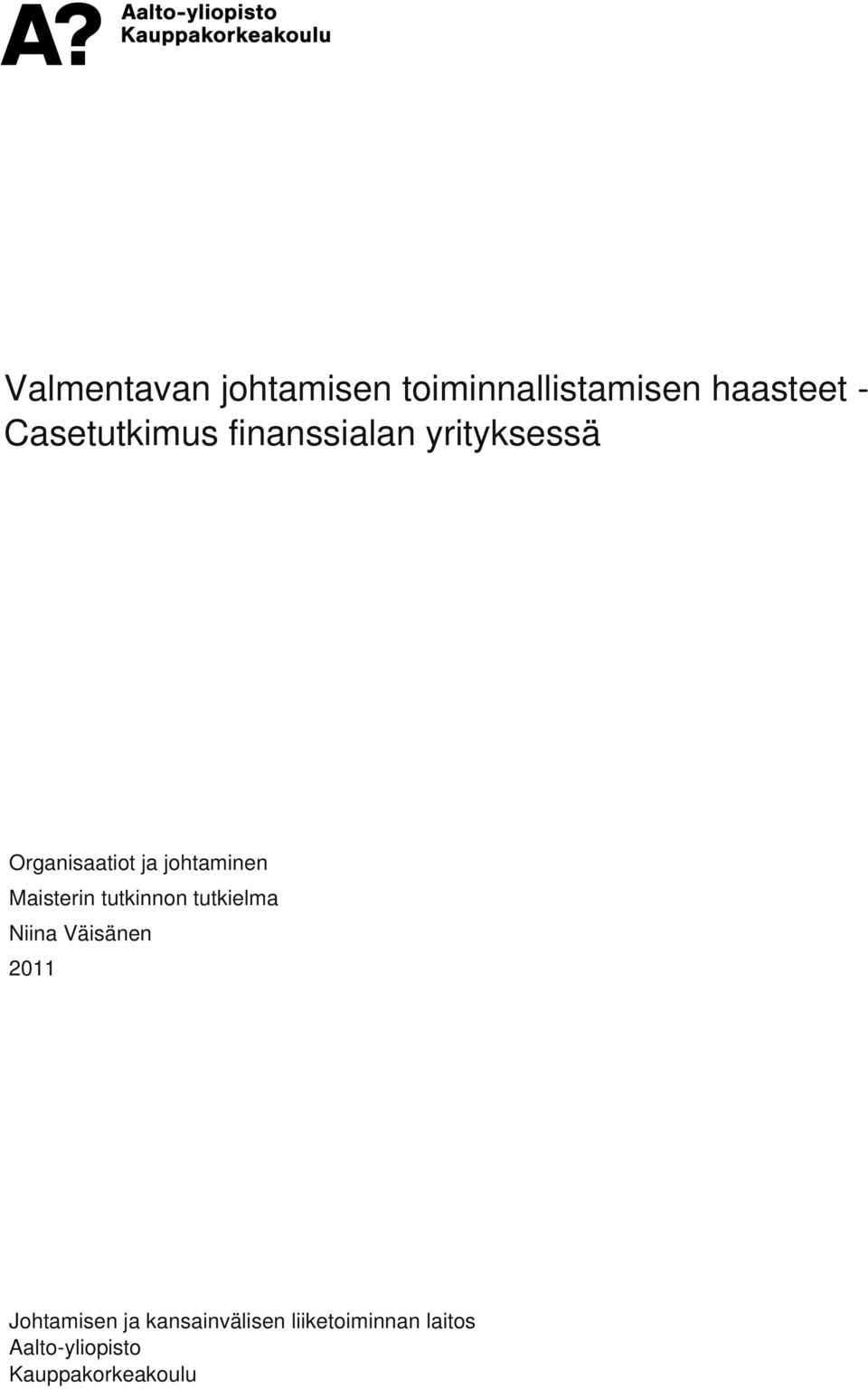 johtaminen Maisterin tutkinnon tutkielma Niina Väisänen 2011