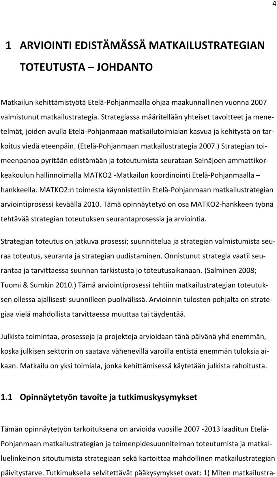 (Etelä-Pohjanmaan matkailustrategia 2007.