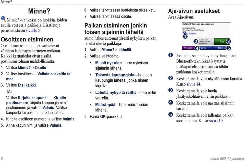 Valitse tarvittaessa Vaihda osavaltio tai maa. 3. Valitse Etsi kaikki. TAI Valitse Kirjoita kaupunki tai Kirjoita postinumero, kirjoita kaupungin nimi/ postinumero ja valitse Valmis.